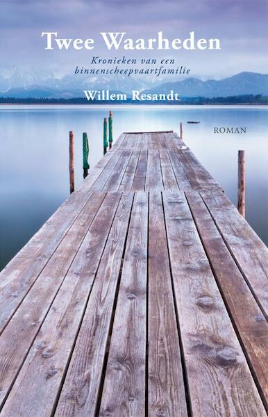 Twee Waarheden - Willem Resandt (ISBN 9789080629905)