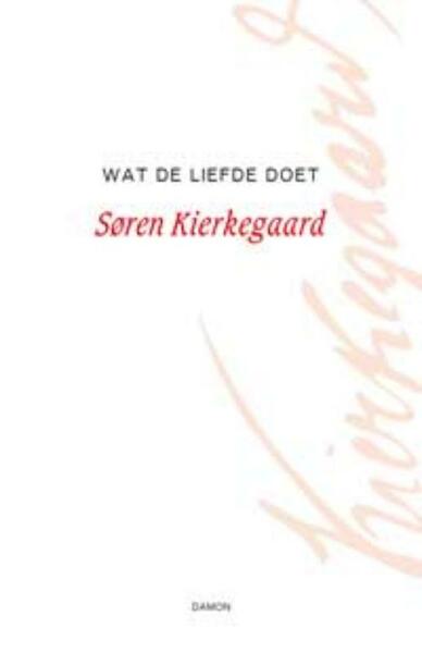 Wat de liefde doet - Søren Kierkegaard (ISBN 9789055737840)