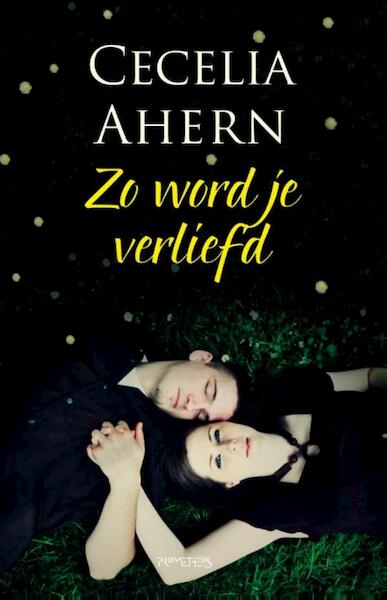 Zo word je verliefd - Cecelia Ahern (ISBN 9789044626537)