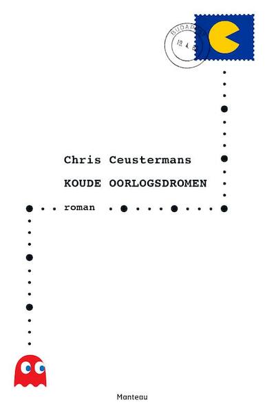 Koude oorlogsdromen - Chris Ceustermans (ISBN 9789022331767)
