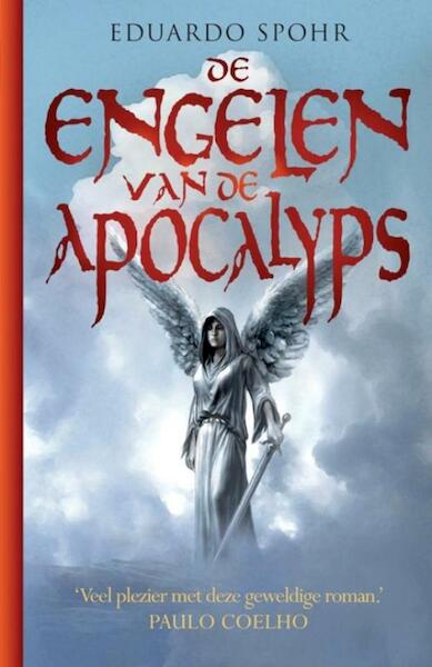 De Engelen van de Apocalyps - Eduardo Spohr (ISBN 9789024533688)