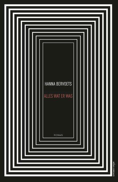 Alles wat er was - Hanna Bervoets (ISBN 9789025440374)
