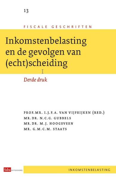 Inkomstenbelasting en de gevolgen van (echt)scheiding - N.C.G. Gubbels, M.J. Hoogeveen, G.M.C.M. Staats (ISBN 9789012389198)