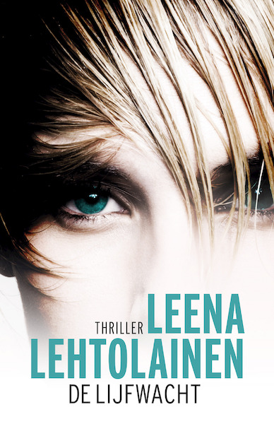 De lijfwacht - Leena Lehtolainen (ISBN 9789000318018)