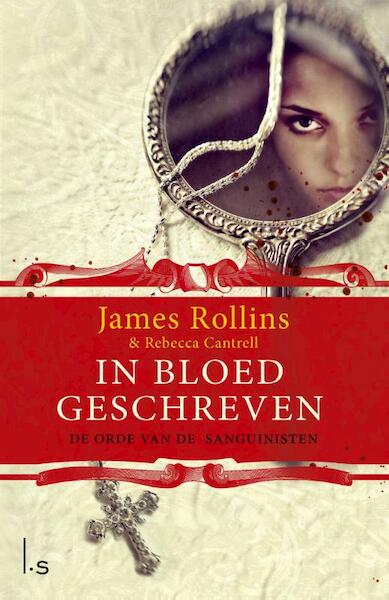 In bloed geschreven - James Rollins, Rebecca Cantrell (ISBN 9789024590353)