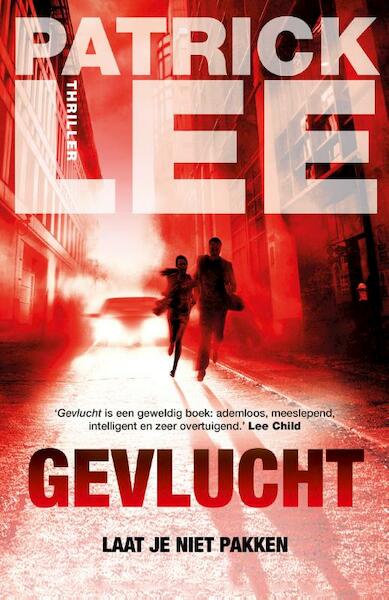 Gevlucht - Patrick Lee (ISBN 9789022571842)