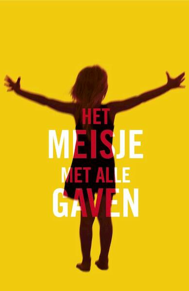 Het meisje met alle gaven - M.R. Carey (ISBN 9789400505247)