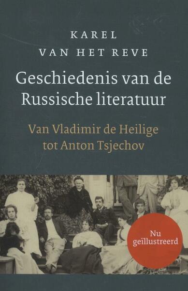 Geschiedenis van de Russische literatuur - Karel van het Reve (ISBN 9789028260412)