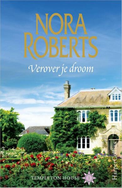 Verover je droom - Nora Roberts (ISBN 9789402716900)