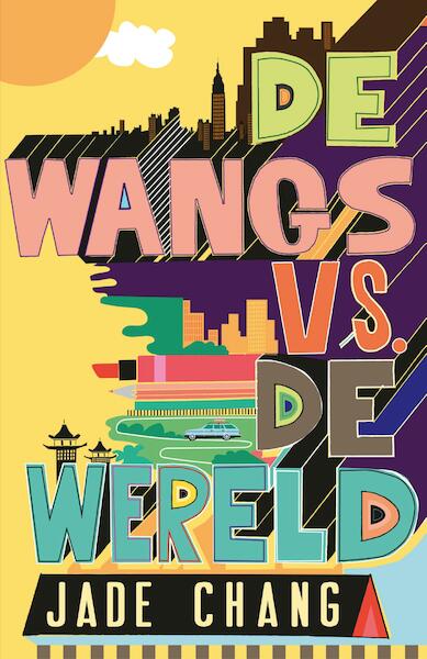 De Wangs vs. de wereld - Jade Chang (ISBN 9789044975208)