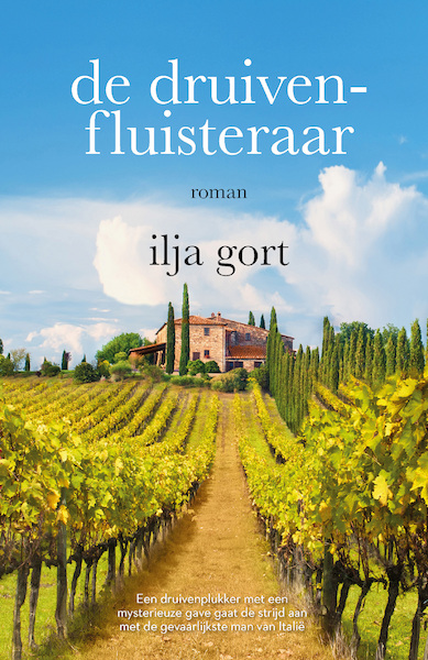 De druivenfluisteraar - Ilja Gort (ISBN 9789082701593)