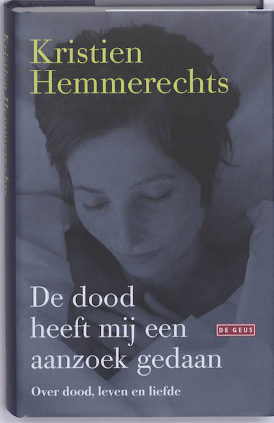 De dood heeft mij een aanzoek gedaan - Kristien Hemmerechts (ISBN 9789044515688)