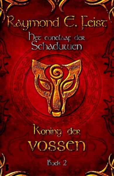 Koning der vossen - Raymond E. Feist (ISBN 9789460923968)