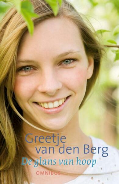 De glans van hoop omnibus - Greetje van den Berg (ISBN 9789020523782)