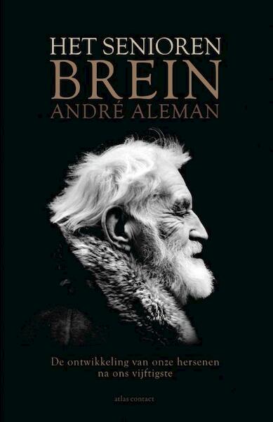 Het seniorenbrein - André Aleman (ISBN 9789045019826)