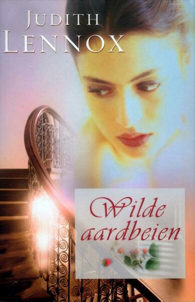 Wilde aardbeien - Judith Lennox (ISBN 9789000311446)