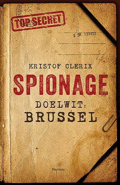 Spionage - Doelwit: Brussel - Kristof Clerix (ISBN 9789022327715)