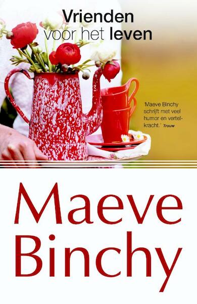 Vrienden voor het leven - Maeve Binchy (ISBN 9789000337965)