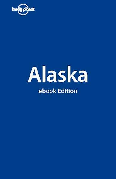 Lonely Planet Alaska - (ISBN 9781742203096)