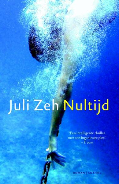Nultijd - Juli Zeh (ISBN 9789041425690)