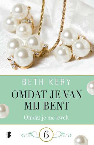 Omdat je me kwelt - Beth Kery (ISBN 9789402300208)
