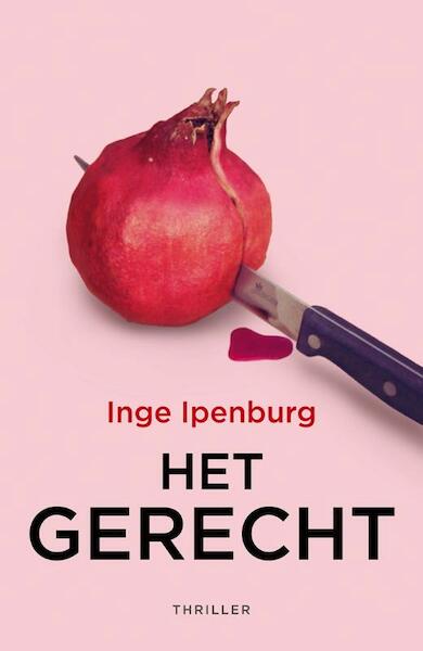 Het gerecht - Inge Ipenburg (ISBN 9789026136559)