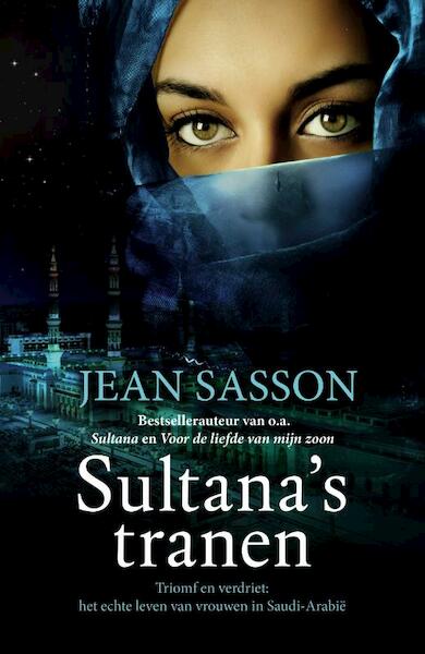 Sultana's tranen - Jean P. Sasson (ISBN 9789400505124)
