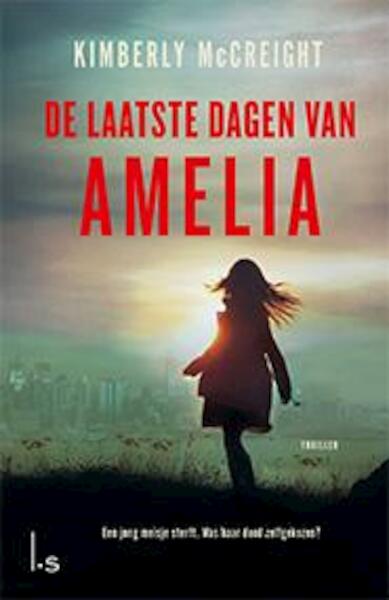De laatste dagen van Amelia - Kimberly McCreight (ISBN 9789021808963)