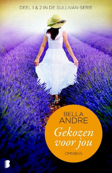 Gekozen voor jou - Bella Andre (ISBN 9789022571804)