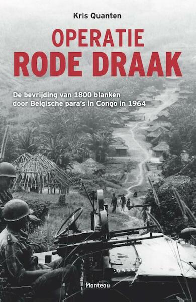 Operatie rode draak, Kongo 1964 - Kris Quanten (ISBN 9789022330760)