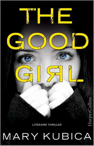 The good girl - Mary Kubica (ISBN 9789034754646)