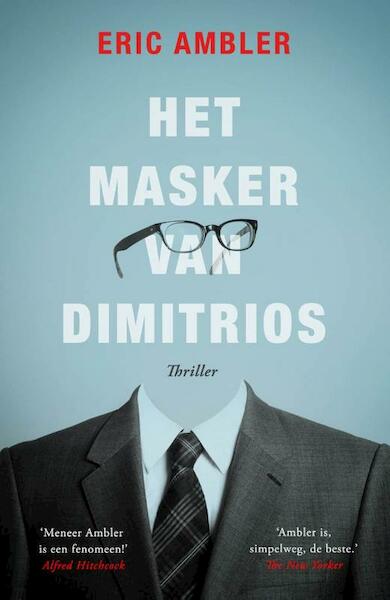 Het masker van Dimitrios - Eric Ambler (ISBN 9789024568789)