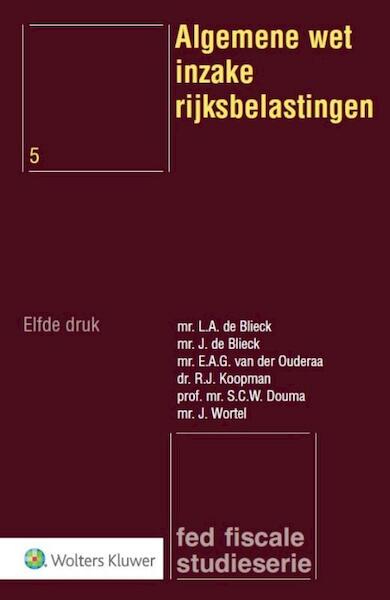 Algemene wet inzake rijksbelastingen - L.A. de Blieck, J. de Blieck, E.A.G. van der Ouderaa, R.J. Koopman, S.C.W. Douma, J. Wortel (ISBN 9789013128581)