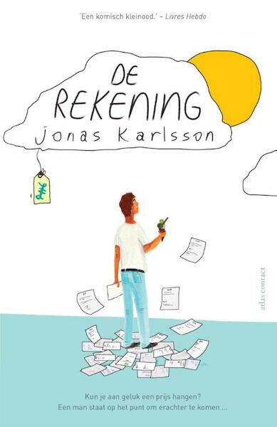 De rekening - Jonas Karlsson (ISBN 9789025448226)
