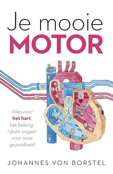 Je mooie motor - Johannes Von Borstel (ISBN 9789024572175)
