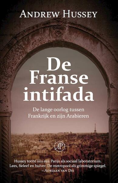 De Franse intifada - Andrew Hussey (ISBN 9789029510455)