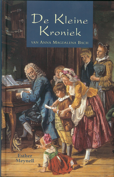 De kleine Kroniek van Anna Magdalena Bach - Esher Meynell (ISBN 9789402903324)