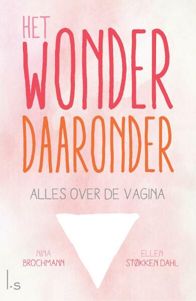 Het wonder daaronder - Nina Brochmann, Ellen Stokken Dahl (ISBN 9789024578016)