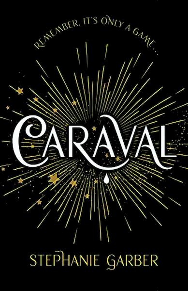 Caraval - Stephanie Garber (ISBN 9781473629165)