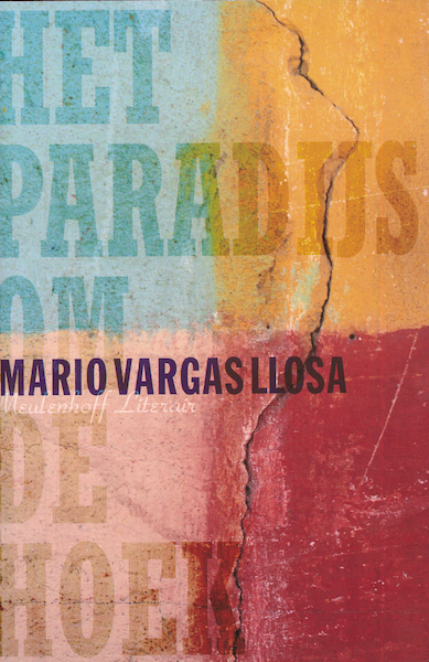 Het paradijs om de hoek - Mario Vargas Llosa (ISBN 9789402310603)