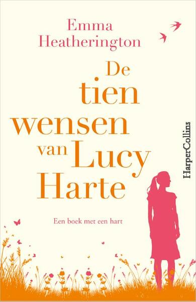 De tien wensen van Lucy Harte - Emma Heatherington (ISBN 9789402700862)