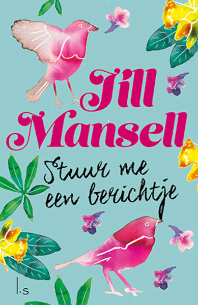 Stuur me een berichtje - Jill Mansell (ISBN 9789021023526)