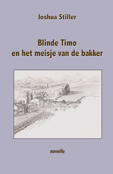 Blinde Timo en het meisje van de bakker - Joshua Stiller (ISBN 9789072475725)