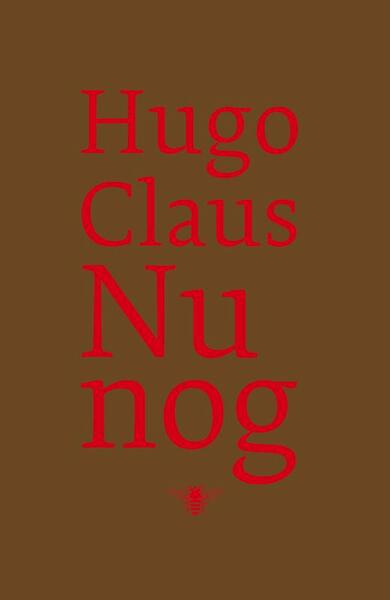 Nu nog - Hugo Claus (ISBN 9789023425311)