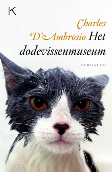 Het dodevissenmuseum - Charles D' Ambrosio (ISBN 9789079770045)