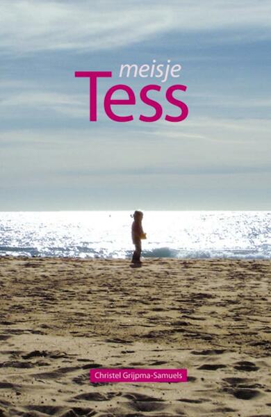 Meisje Tess - Christel Grijpma - Samuels (ISBN 9789085162124)