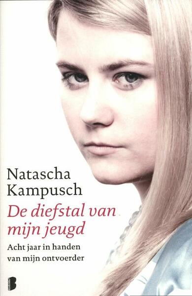 Diefstal van mijn jeugd - Natascha Kampusch (ISBN 9789022560143)