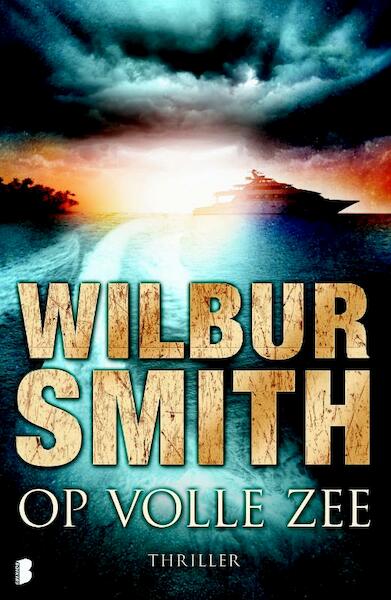Op volle zee - Wilbur Smith (ISBN 9789460925849)