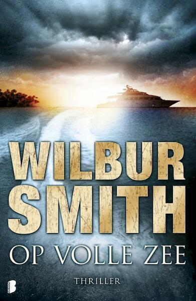 Op volle zee - Wilbur Smith (ISBN 9789460926297)
