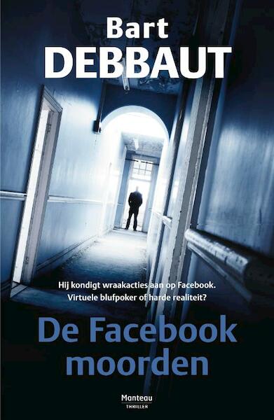 De facebookmoorden - Bart Debbaut (ISBN 9789460411489)